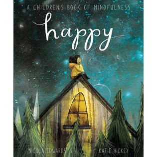 Happy: A Childrens Book Of Mindfulness