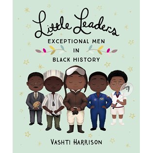 Little Leaders - Exceptional Men In Black History