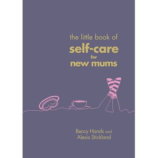 Little Book Of Self Care For New Mums